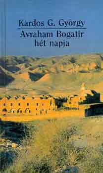 Kardos G. Gyrgy - Avraham Bogatir ht napja