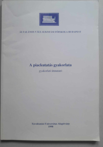 A piackutats gyakorlata-  gyakorlati tmutat