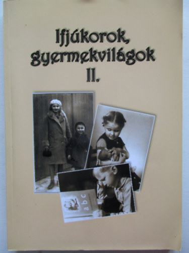 Szabolcs va - Ifjkorok, gyermekvilgok II.