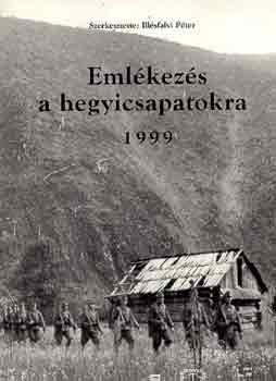 Illsfalvi Pter (szerk.) - Emlkezs a hegyicsapatokra 1999