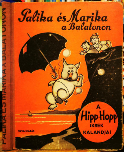 Tamás István - Palika és Marika a Balatonon (A Hipp Hopp ikrek kalandjai)- Pályi Jenő rajzaival