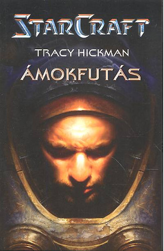 Tracy Hickman - Starcraft - �mokfut�s