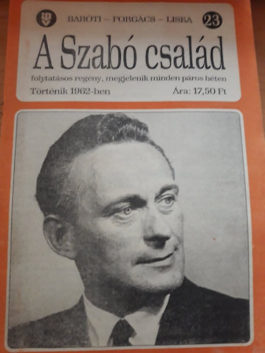 Barti Gza, Forgcs Istvn, Liska Dnes - A Szab csald 23.