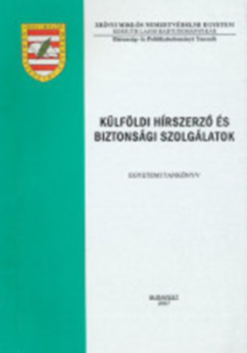 Dr. Hjja Istvn, Tbb szerz - Klfldi hrszerz s biztonsgi szolglatok - egyetemi tanknyv