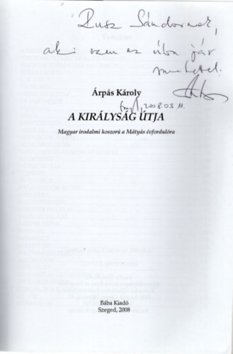 rps Kroly - A kirlysg tja- dediklt ( Magyar irodalmi koszor a Mtys vfordulra )