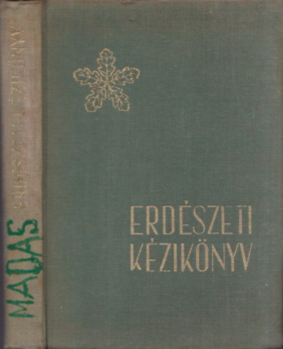 Madas Andr�s (szerk.) - Erd�szeti k�zik�nyv