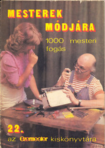 Szcs Jzsef - Mesterek mdjra - 1000 mesteri fogs 22.