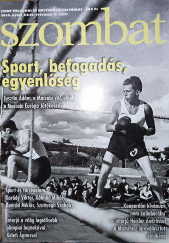 Szombat - Zsidó politikai és kultúrális folyóirat-2019. nyár/XXXI. évfolyam 6. szám