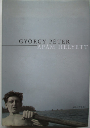 György Péter - Apám helyett