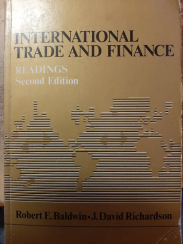 Robert E. Baldwin, J. David Richardson - International Trade and Finance