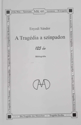 Enyedi S�ndor - A Trag�dia a sz�npadon 125 �v, (Dedik�lt p�ld�ny)