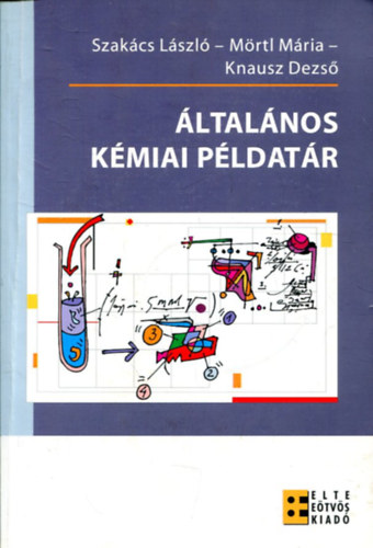 Szakcs Lszl; Mrtl Mria; Knausz Dezs - ltalnos kmiai pldatr
