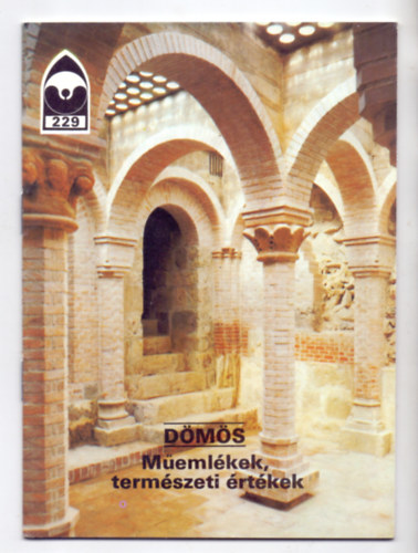 Dercs�nyi Bal�zs (szerk.) - D�m�s - M�eml�kek, term�szeti �rt�kek