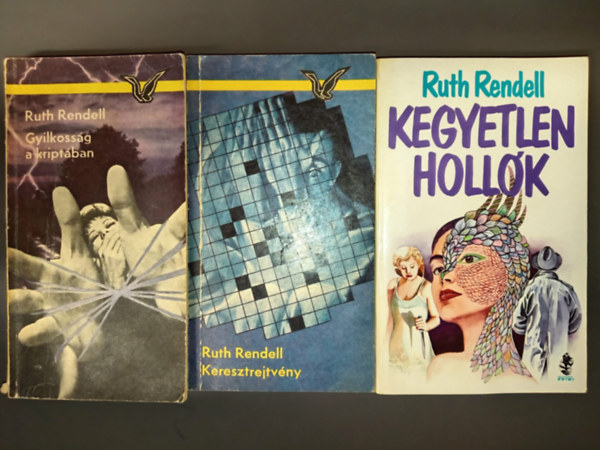 Ruth Rendell - Keresztrejtvény + Gyilkosság a kriptában + Kegyetlen hollók (3mű)