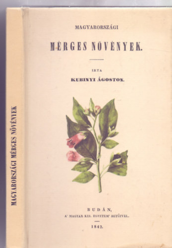 Kubinyi goston - Magyarorszgi mrges nvnyek - Alsbb osztly, kivlt np iskolk szmra (Hasonms kiads)