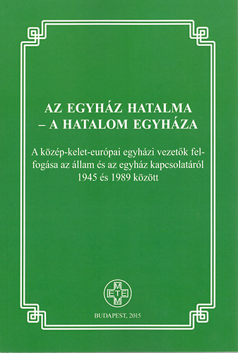 Az egyh�z hatalma - a hatalom egyh�za