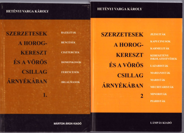 Het�nyi Varga K�roly - Szerzetesek a horogkereszt �s a v�r�s csillag �rny�k�ban 1-2.