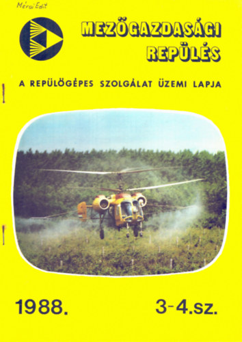 Dr. Csk Klmn szerk. - Mezgazdasgi repls - A replgpes szolglat zemi lapja 1988. 3-4-sz.