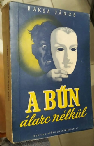 Baksa János - A bűn álarc nélkül