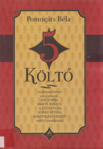 Pomog�ts B�la - 5 K�lt� - Irodalomt�rt�neti tanulm�nyok