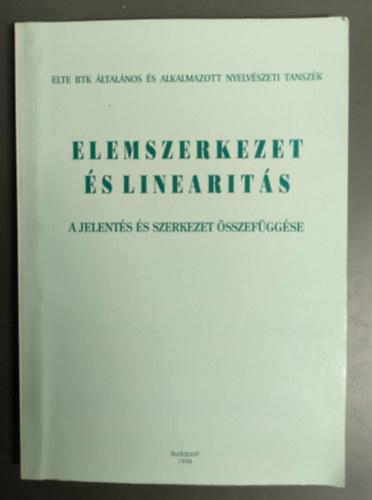 Horvth Katalin - Ladnyi Mria (szerk.) - Elemszerkezet s linearits