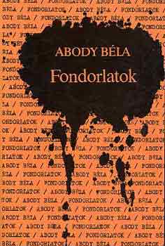 Abody Bla - Fondorlatok