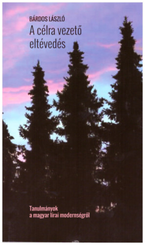 Bárdos László - A célra vezető eltévedés