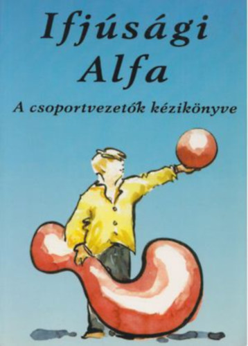 HTB Publications, Charlie Mackesy - Ifjsgi Alfa - A csoportvezetk kziknyve