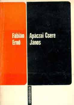 F�bi�n Ern� - Ap�czai Csere J�nos-Kismonogr�fia