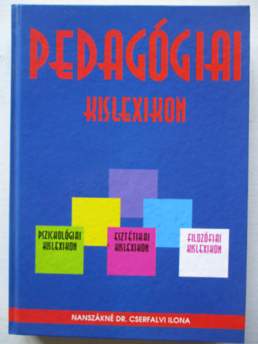 Nanszkn Dr. Cserfalvi Ilona - Pedaggiai kislexikon