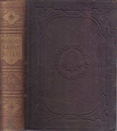 Toldy Ferencz - Kisfaludi Kisfaludy Károly minden munkái I-II. (egy kötetben)