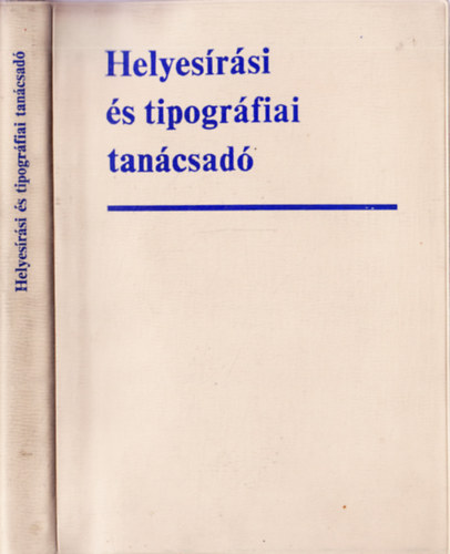 Timk Gyrgy (szerk.) - Helyesrsi s tipogrfiai tancsad