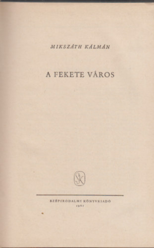Mikszáth Kálmán - A fekete város