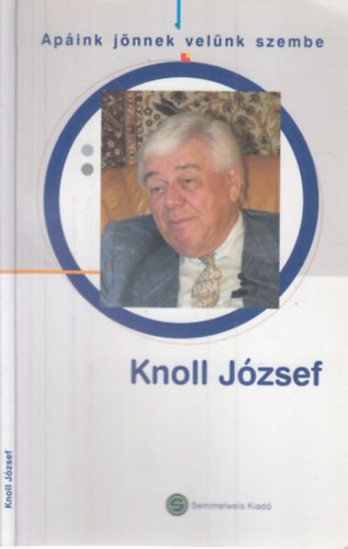 Knoll Jzsef - Apink jnnek velnk szembe (dediklt)
