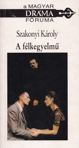 Szakonyi Kroly - A flkegyelm