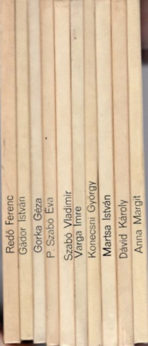 S. Nagy Katalin, Mt Pl, T. Riha Margit, Tlgyesi Jnos - Mai Magyar Mvszet 1-10. Anna Margit, Dvid Kroly, Martsa Istvn, Konecsni Gyrgy, Varga Imre, Szab Vladimir, P. Szab va, Gorka Gza, Gdor Istvn, Red Ferenc