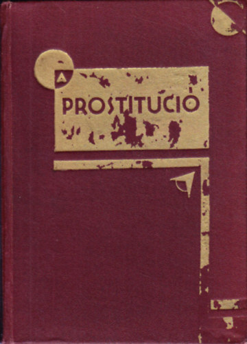 Dr. Áldor Viktor - A prostitúció (Vita Sexualis IV.)