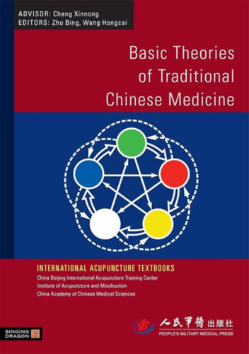 Cheng Xinnong, Zhu Bing, Wang Hongcai - Basic Theories of Traditional Chinese Medicine (A hagyom�nyos k�nai orvosl�s alapvet� elm�letei)
