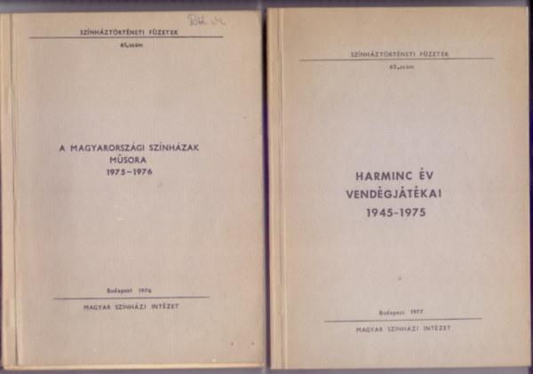 sszelltotta: Mik Edit - Alpr gnes - A magyarorszgi sznhzak msora 1975-1976 + Harminc v vendgjtkai 1945-1975 (Sznhztrtneti Fzetek - 2 m)