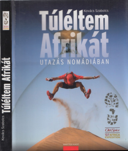 Kov�cs Szabolcs - T�l�ltem Afrik�t - Utaz�s Nom�di�ban (dedik�lt)