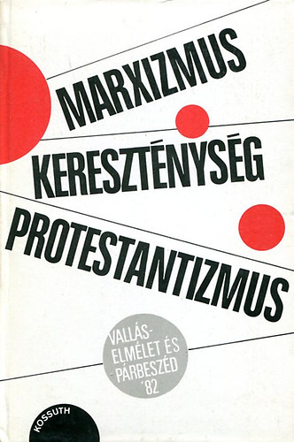 Kocsis Elemr (szerk.) - Marxizmus-keresztnysg-protestantizmus