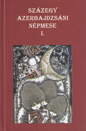 Szzegy azerbajdzsni npmese I-III.