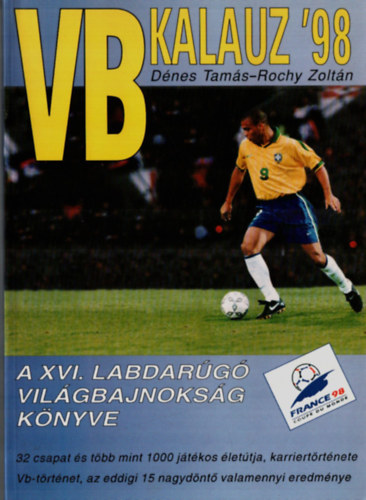 Dnes Tams; Rochy Zoltn - VB Kalauz '98 -  A XVI. Labdarg VB. knyve