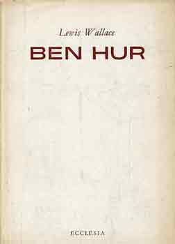 Lewis Wallace - Ben Hur