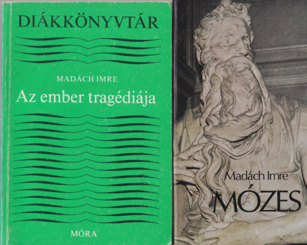 Madách Imre - 2 db színmű: Mózes + Az ember tragédiája