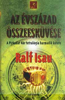 Ralf Isau - Az vszzad sszeeskvse - A Pirkadat Kr tetralgia harmadik ktete