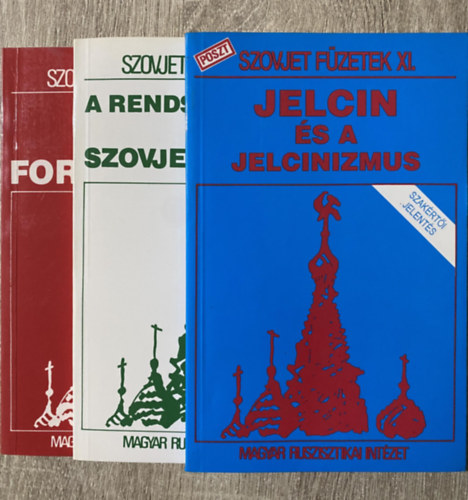 3 db. Szovjet f�zetek VIII. + IX. + XI.: Orosz forradalom - Szovjet t�rt�nelem (1917) + A rendszerv�lt�s a Szovjetuni�ban a t�nyek t�kr�ben (1989-1991) + Jelcin �s a jelcinizmus