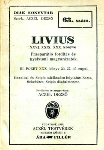 Aczl Dezs (szerk.) - Livius XXVI. XXIX. XXX. knyve - Dik knyvtr 63. szm