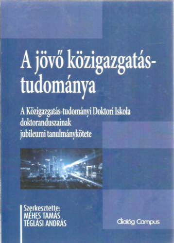 Mhes Tams, Tglsi Andrs - A jv kzigazgats-tudomnya