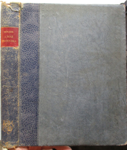 Dr. Möller Károly - A mai technika